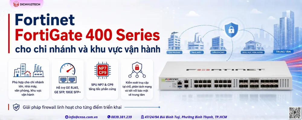 alt="Giải pháp bảo mật doanh nghiệp Fortinet FortiGate 400 Series bảo vệ chi nhánh nhà máy văn phòng và khu vực vận hành riêng"